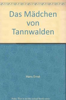 Das Mädchen von Tannwalden