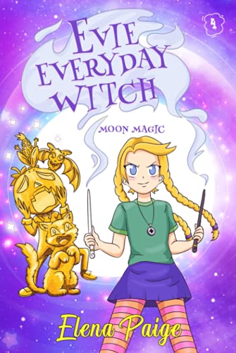 Moon Magic (Evie Everyday Witch, Band 4)