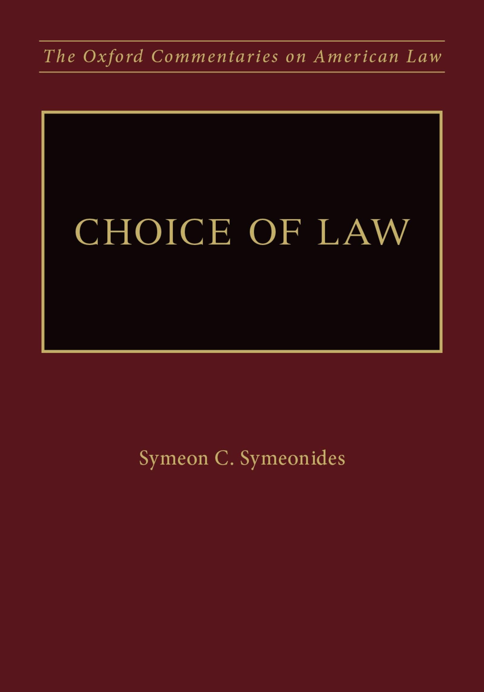 Choice of Law (The Oxford Commentaries on American Law)