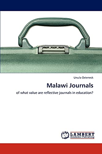 Malawi Journals: of what value are reflective journals in education?