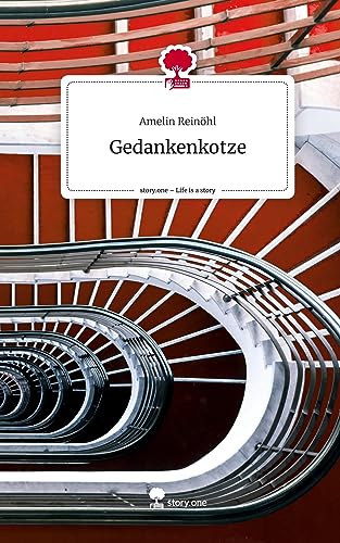 Gedankenkotze. Life is a Story - story.one
