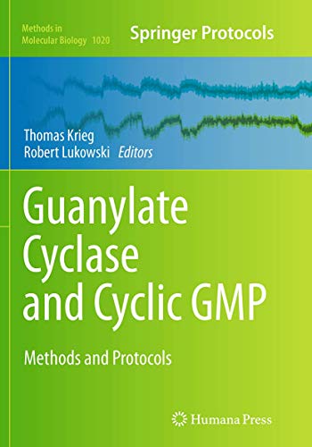Guanylate Cyclase and Cyclic GMP: Methods and Protocols (Methods in Molecular Biology, Band 1020)