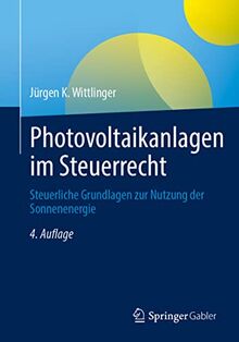 Photovoltaikanlagen im Steuerrecht: Steuerliche Grundlagen zur Nutzung der Sonnenenergie