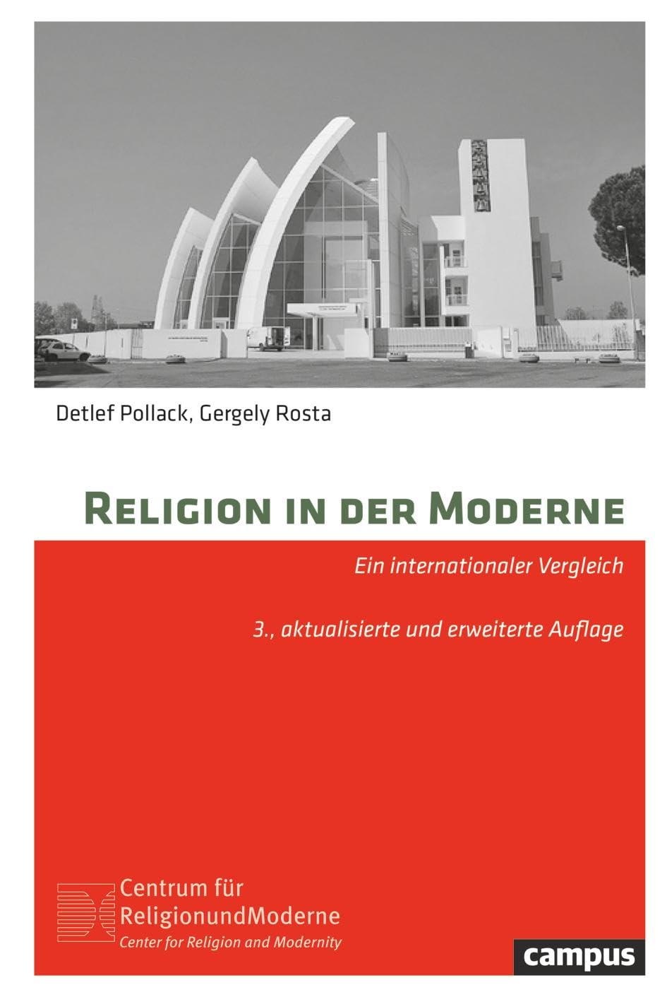 Religion in der Moderne: Ein internationaler Vergleich (Religion und Moderne, 1)