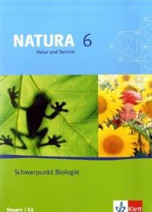 Natura - Natur und Technik: Schwerpunkt Biologie. Ausgabe für Bayern / G8: Natura 6. Biologie. Schülerbuch. Bayern