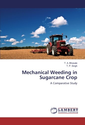 Mechanical Weeding in Sugarcane Crop: A Comparative Study