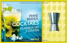 Cocktails-Set: Klassiker mit 3 Zutaten. Buch mit Barmaß