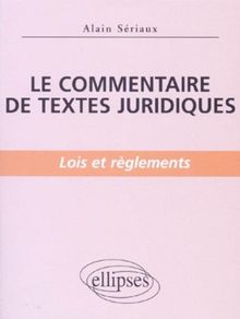 Le commentaire de textes juridiques : lois et règlements