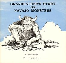 Grandfathers Story of Navajo Monsters