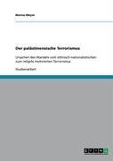 Der palästinensische Terrorismus: Ursachen des Wandels vom ethnisch-nationalistischen zum religiös motivierten Terrorismus