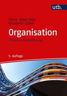 Organisation: Theorie und Gestaltung