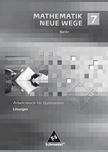 Mathematik Neue Wege SI - Ausgabe 2006 für Berlin: Lösungen 7