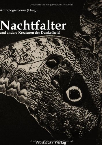 Nachtfalter und andere Kreaturen der Dunkelheit