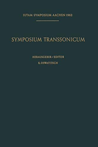 Symposium Transsonicum / Symposium Transsonicum: Aachen, 3.-7. September 1962 (Iutam Symposia) (German Edition)