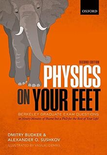 Physics on Your Feet: Berkeley Graduate Exam Questions: or Ninety Minutes of Shame but a PhD for the Rest of Your Life!