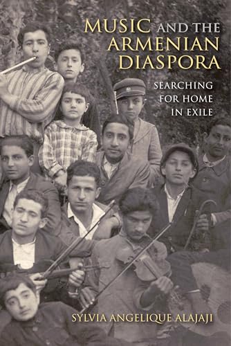 Music and the Armenian Diaspora: Searching for Home in Exile (Public Cultures of the Middle East and North Africa)