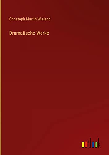 Dramatische Werke