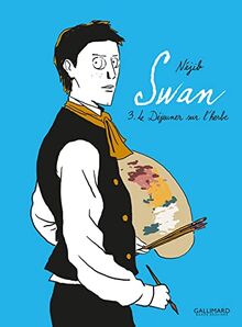 Swan. Vol. 3. Le déjeuner sur l'herbe