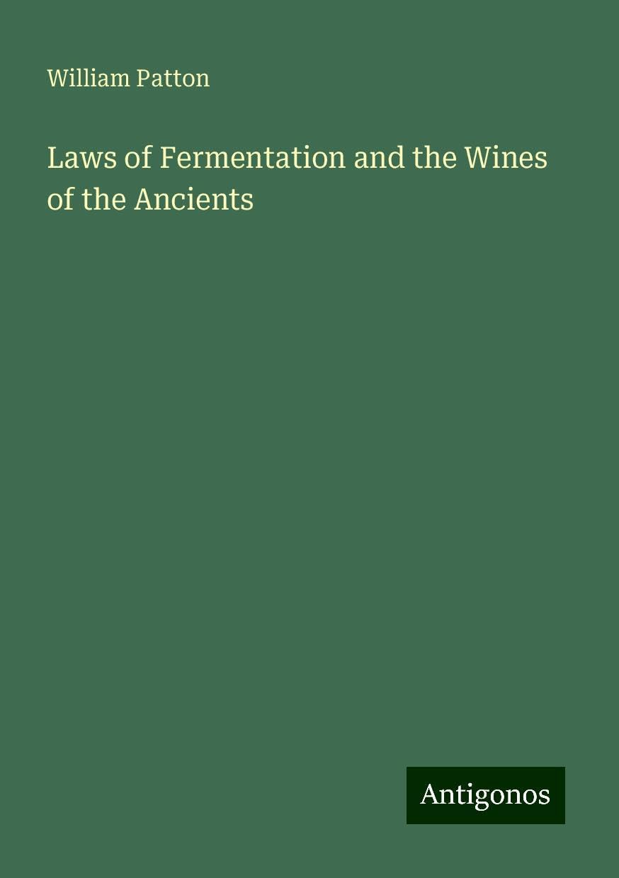 Laws of Fermentation and the Wines of the Ancients