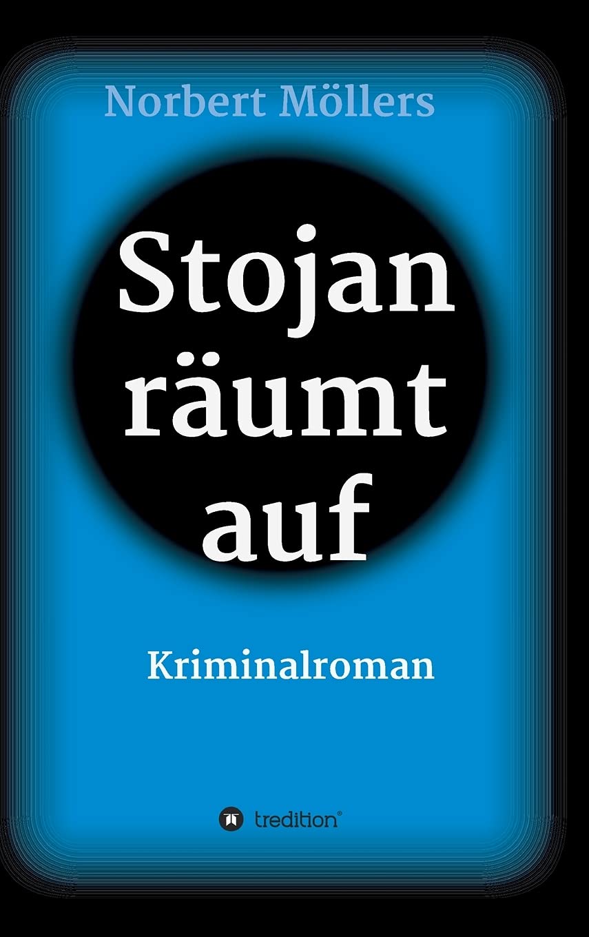 Stojan räumt auf: Kriminalroman