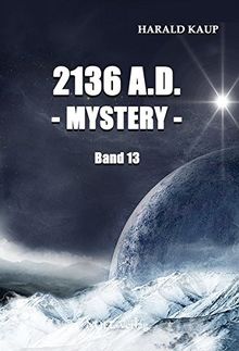2136 A.D. - Mystery - (Neuland Saga)