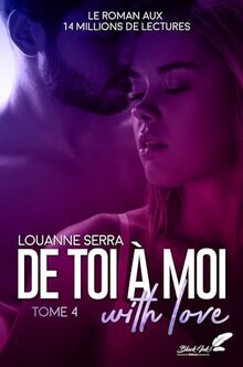 De toi à moi (with love): Tome 4