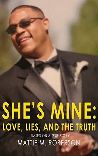 She's Mine: Love, Lies, and the Truth