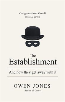 The Establishment: And how they get away with it