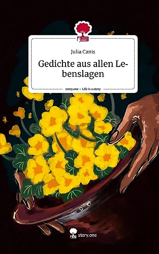 Gedichte aus allen Lebenslagen. Life is a Story - story.one