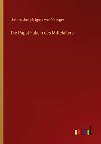 Die Papst-Fabeln des Mittelalters