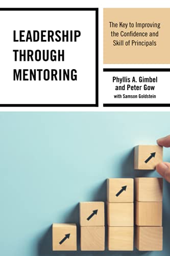 Leadership through Mentoring: The Key to Improving the Confidence and Skill of Principals