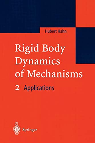 Rigid Body Dynamics of Mechanisms: 2 Applications