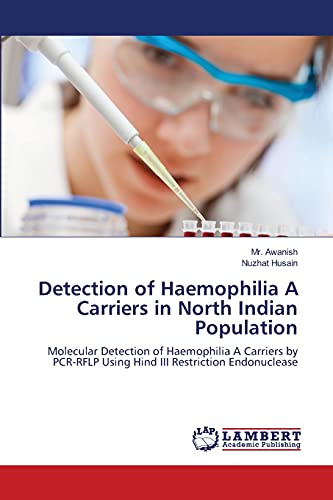 Detection of Haemophilia A Carriers in North Indian Population: Molecular Detection of Haemophilia A Carriers by PCR-RFLP Using Hind III Restriction Endonuclease