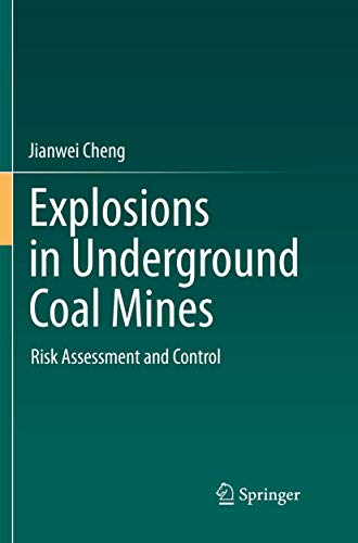 Explosions in Underground Coal Mines: Risk Assessment and Control