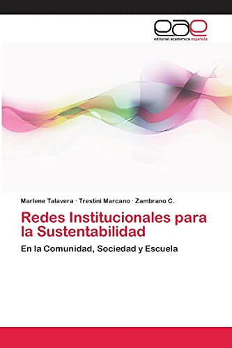 Redes Institucionales para la Sustentabilidad: En la Comunidad, Sociedad y Escuela