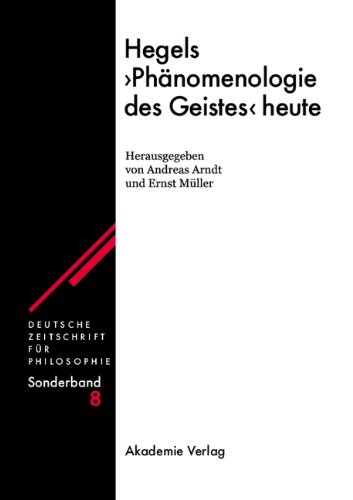Hegels Phänomenologie des Geistes heute