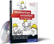 Webseiten erstellen für Einsteiger: Einführung in HTML, CSS, Suchmaschinen-Optimierung und jQuery (Galileo Computing)