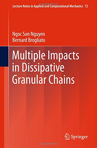 Multiple Impacts in Dissipative Granular Chains (Lecture Notes in Applied and Computational Mechanics)