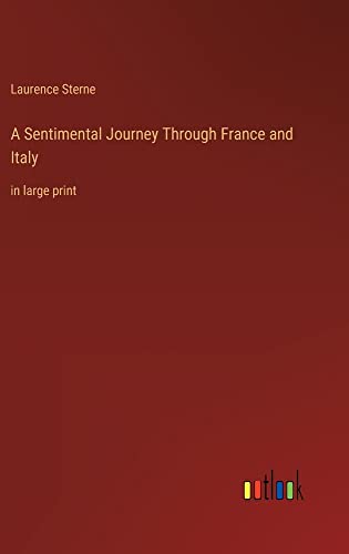 A Sentimental Journey Through France and Italy: in large print