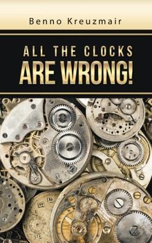 All the Clocks Are Wrong!