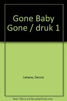 Gone Baby Gone / druk 1