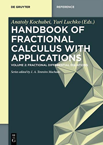 Handbook of Fractional Calculus with Applications: Fractional Differential Equations (De Gruyter Reference)