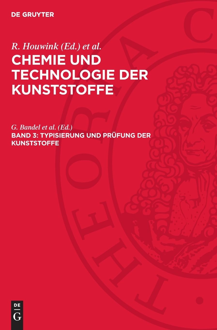 Typisierung und Prüfung der Kunststoffe: AVCTK-B, Band 3 (Chemie und Technologie der Kunststoffe)