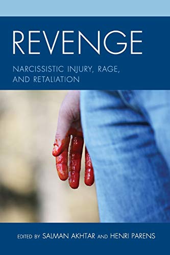 Salman Akhtar Revenge, Narcissistic Injury, Rage, And Retaliation (Margaret S. Mahler)