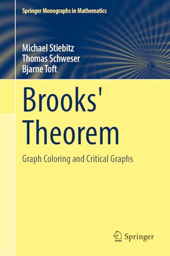 Brooks' Theorem: Graph Coloring and Critical Graphs (Springer Monographs in Mathematics)