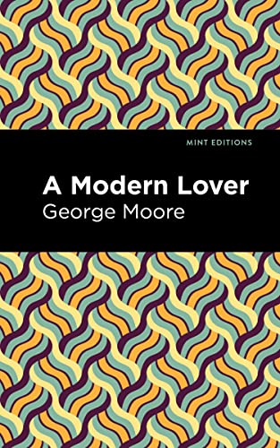 A Modern Lover (Mint Editions―Literary Fiction)