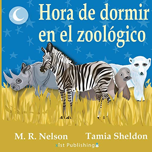 Hora de Dormir en el Zoologico (Xist Kids Spanish Books)