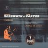George Gershwin & Cole Porter