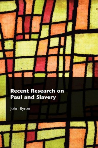 Recent Research on Paul and Slavery (Recent Research in Biblical Studies, Band 3)