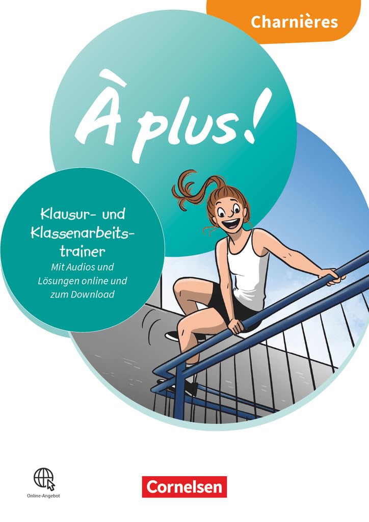 À plus ! Neubearbeitung - Französisch als 1. und 2. Fremdsprache - Ausgabe 2020 - Charnières: Klassenarbeitstrainer - Mit Audios und Lösungen online